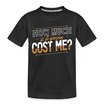 Wie Viel Wird Es Mich Kosten? Papa Vater Papi - Kinder Premium Bio T-Shirt - Schwarz - Vorne