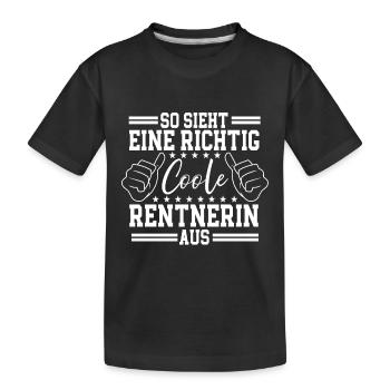 So sieht eine richtig coole Rentnerin aus - Kinder Premium Bio T-Shirt - Schwarz - Vorne