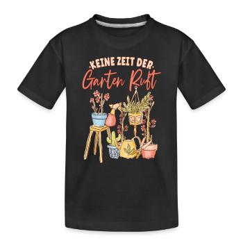 Keine zeit der Garten ruft Gärtner - Kinder Premium Bio T-Shirt - Schwarz - Vorne