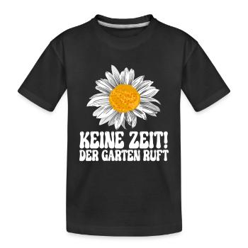Keine zeit der Garten ruft Gärtner - Kinder Premium Bio T-Shirt - Schwarz - Vorne
