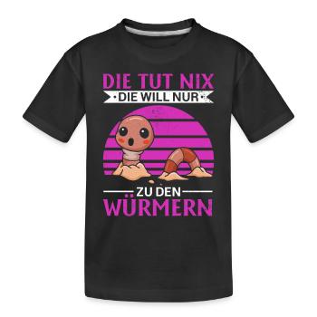Die Tut Nix Die Will Nur Zu Den Würmern - Kinder Premium Bio T-Shirt - Schwarz - Vorne