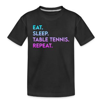 eat sleep table tennis repeat - Kinder Premium Bio T-Shirt - Schwarz - Vorne