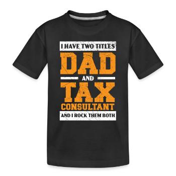 Papa und Steuerberater Steuersaison Vatertag - Kinder Premium Bio T-Shirt - Schwarz - Vorne