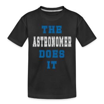 L’Astronom le fait Astronomer Gift - T-shirt bio Premium Enfant - noir - Devant