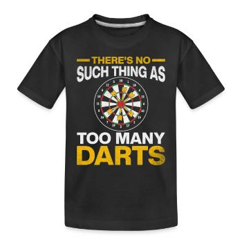 Darts game I There is no darts game like too many - Kids' Premium Organic T-Shirt - black - Front