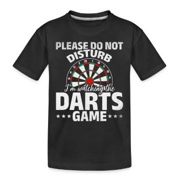 Bitte nicht stören Ich schaue mir das Dartspiel an - Kinder Premium Bio T-Shirt - Schwarz - Vorne