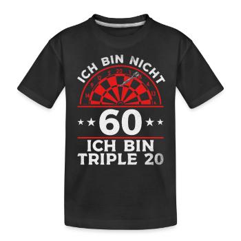 Ich bin nicht 60 Ich bin triple 20 - Dartspieler - Kinder Premium Bio T-Shirt - Schwarz - Vorne