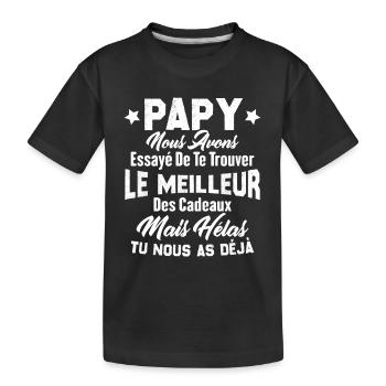 Cadeau Papy Tu Nous As Déjà, Cadeau Grand-père - T-shirt bio Premium Enfant - noir - Devant