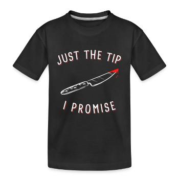 Just The Tip I Promise Pun Knife Costume - Kinder Premium Bio T-Shirt - Schwarz - Vorne