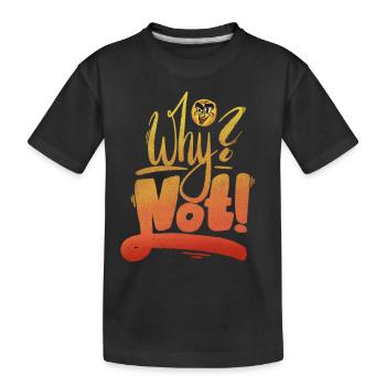 Why Not Exclamation Mark - Kids' Premium Organic T-Shirt - black - Front