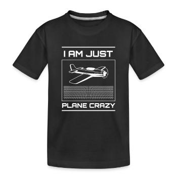 Je suis juste un avion fou Aiplane Aviation - T-shirt bio Premium Enfant - noir - Devant