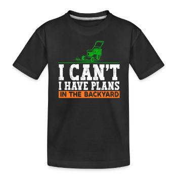 Ich Kann Nicht Ich Habe Pläne Im Hinterhof Rasen - Kinder Premium Bio T-Shirt - Schwarz - Vorne