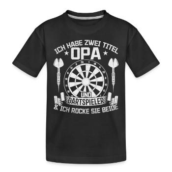 Dart Spieler Opa I Ich habe zwei Titel Opa und - Kinder Premium Bio T-Shirt - Schwarz - Vorne