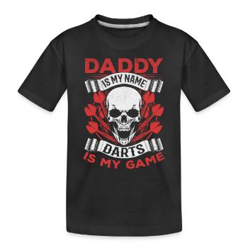 Papa est mon nom Fléchettes est mon jeu - T-shirt bio Premium Enfant - noir - Devant