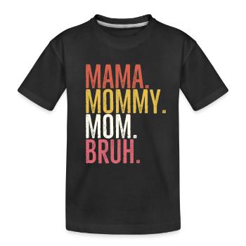 Maman Maman Maman Bruh - T-shirt bio Premium Enfant - noir - Devant