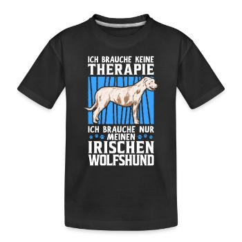Ich brauche nur meinen Irischen Wolfshund - Kinder Premium Bio T-Shirt - Schwarz - Vorne