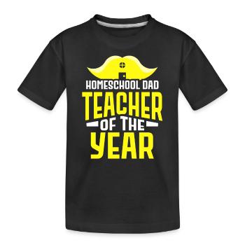Homeschooling Dad Teacher of the Year Homeschool - Kids' Premium Organic T-Shirt - black - Front