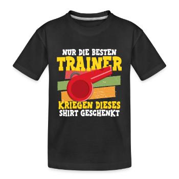 Nur die besten Trainer Fußball Fußballtrainer - Kinder Premium Bio T-Shirt - Schwarz - Vorne