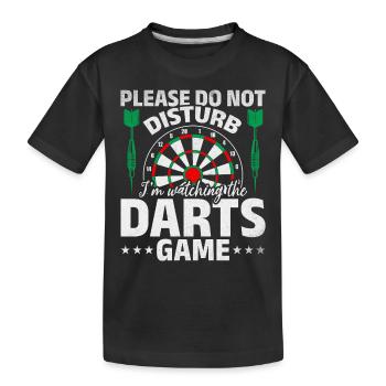 S’il vous plaît ne pas déranger Je regarde le jeu de fléchettes - T-shirt bio Premium Enfant - noir - Devant