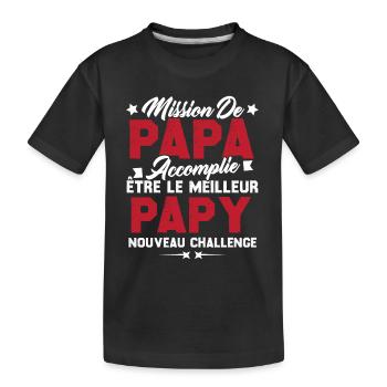Mission papa accomplie être papy nouveau challenge - T-shirt bio Premium Enfant - noir - Devant