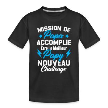 Mission papa accomplie être papy nouveau challenge - T-shirt bio Premium Enfant - noir - Devant
