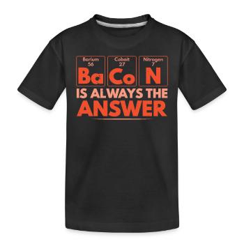 Speck ist immer die Antwort Fleischliebhaber Speck - Kinder Premium Bio T-Shirt - Schwarz - Vorne