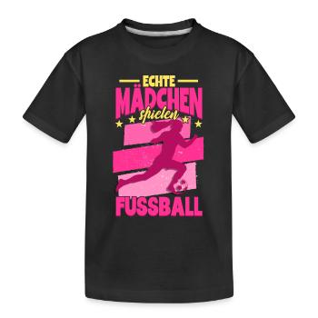 Fußball Echte Mädchen spielen Fußball - Kinder Premium Bio T-Shirt - Schwarz - Vorne