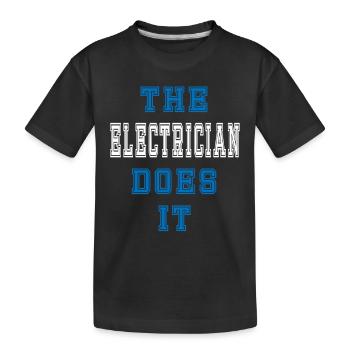 The Elektriker does it Elektriker Geschenk - Kinder Premium Bio T-Shirt - Schwarz - Vorne