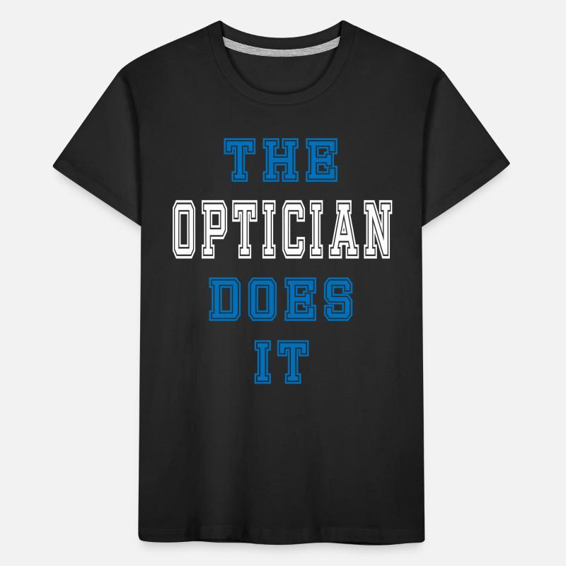 The Optiker does it Optiker Geschenk Kinder Premium Bio T-Shirt
