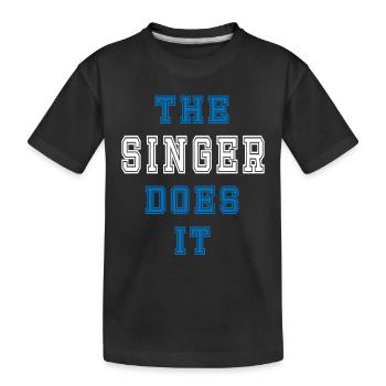 The Singer Does It Singer Gift - Kids' Premium Organic T-Shirt - black - Front