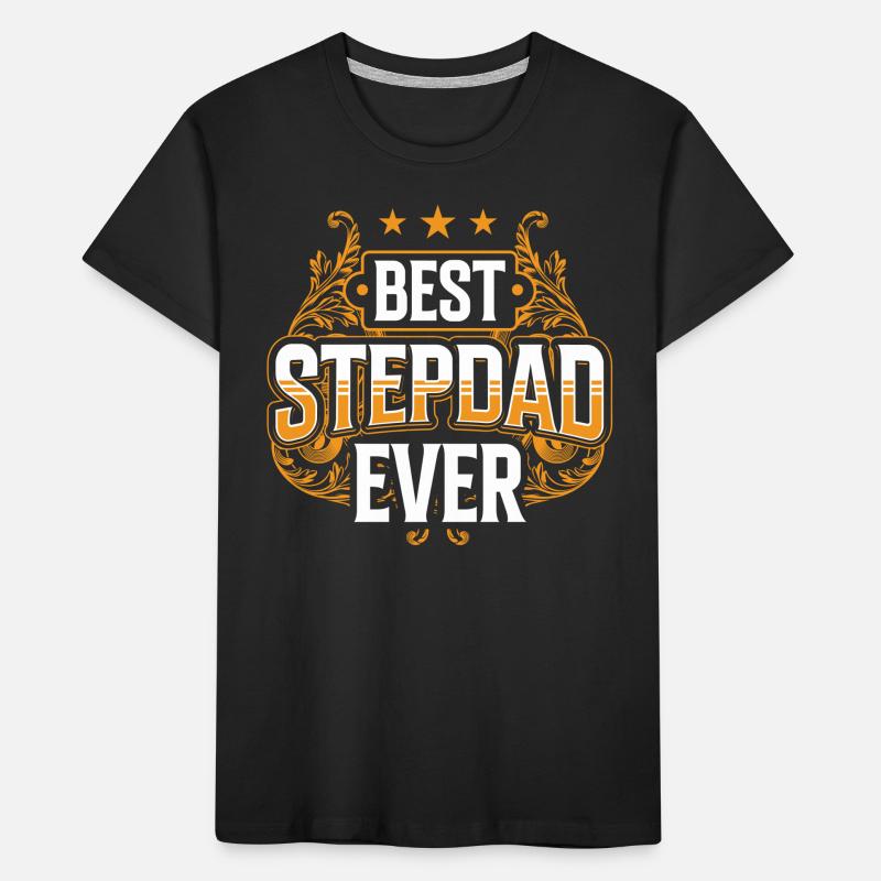 Best Stepfather Ever Stepdad Stepdad Stepdad Stepdad Kids' Premium Organic T-Shirt