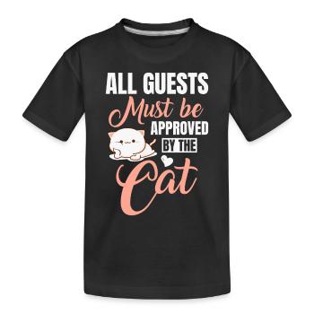 Alle Gäste Müssen Von Der Katze Genehmigt Werden - Kinder Premium Bio T-Shirt - Schwarz - Vorne