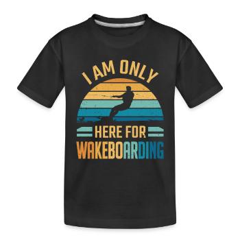 Je ne suis là que pour le wakeboard - T-shirt bio Premium Enfant - noir - Devant