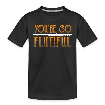 Tu es un musicien de flûte si flutiful - T-shirt bio Premium Enfant - noir - Devant