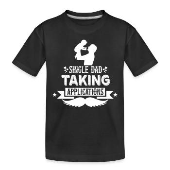 Un père célibataire accepte les demandes - T-shirt bio Premium Enfant - noir - Devant