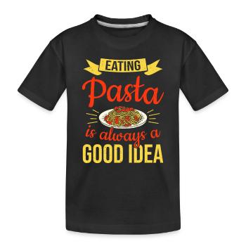 Eating Pasta Is Always A Good Idea Pasta - Kids' Premium Organic T-Shirt - black - Front