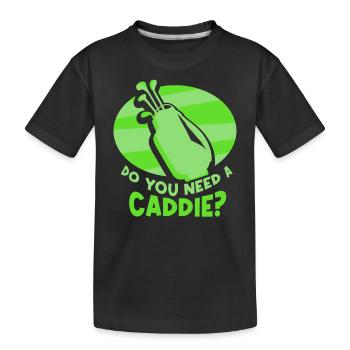 Do you need a caddie? Caddie Golf Golfen - Kids' Premium Organic T-Shirt - black - Front