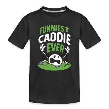 The funniest caddie of all time Golf Golfing Golf - Kids' Premium Organic T-Shirt - black - Front