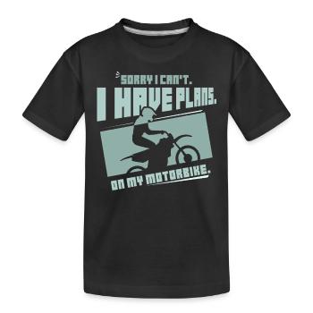 Ich Kann Nicht Ich Habe Pläne Mit Meinem Motorrad - Kinder Premium Bio T-Shirt - Schwarz - Vorne