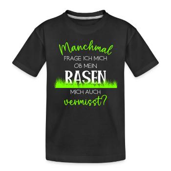Ob mein Rasen mich auch vermisst Rasenfreund - Kinder Premium Bio T-Shirt - Schwarz - Vorne
