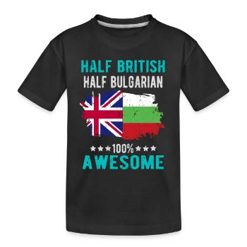 Half British Half Bulgarian - Kids' Premium Organic T-Shirt - black - Front