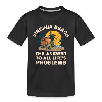 Virginia Beach Answer To All Life's Problems - Kids' Premium Organic T-Shirt - black - Front