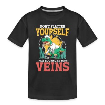 Don't Flatter Yourself I Was Looking At Your Veins - Kinder Premium Bio T-Shirt - Schwarz - Vorne