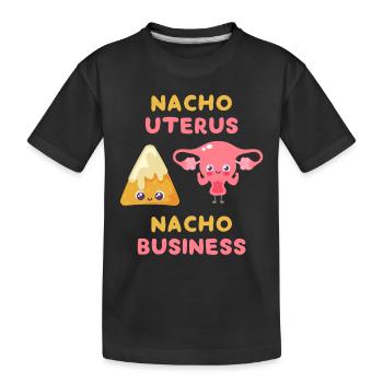 Nacho Uterus Nacho Business - Kids' Premium Organic T-Shirt - black - Front