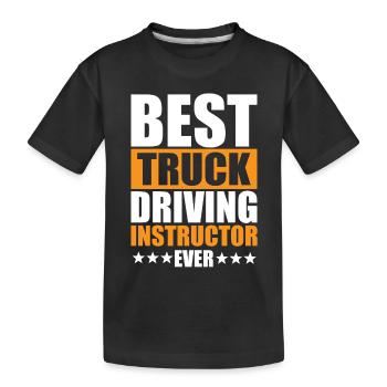 Best Truck Driving Instructor - Kids' Premium Organic T-Shirt - black - Front