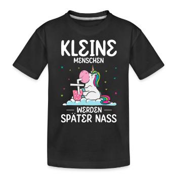 Einhorn Kleine Menschen werden später nass - Kinder Premium Bio T-Shirt - Schwarz - Vorne