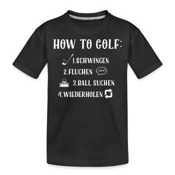 Wie Man Golf Spielt, Golfball - Kinder Premium Bio T-Shirt - Schwarz - Vorne