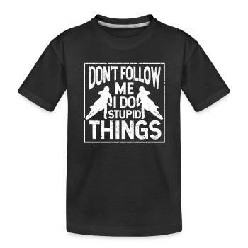 Funny Motocross Dirt Bike Don't Follow Me I Do - Kinder Premium Bio T-Shirt - Schwarz - Vorne