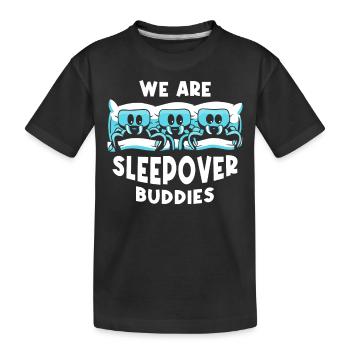 Wir Sind Übernachtungs Kumpel Übernachten Party - Kinder Premium Bio T-Shirt - Schwarz - Vorne