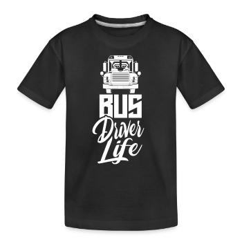 Life Of a Bus Driver Bus Bus Driver Bus Driving - Kids' Premium Organic T-Shirt - black - Front